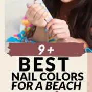 9+ best nail colors for a beach vacation