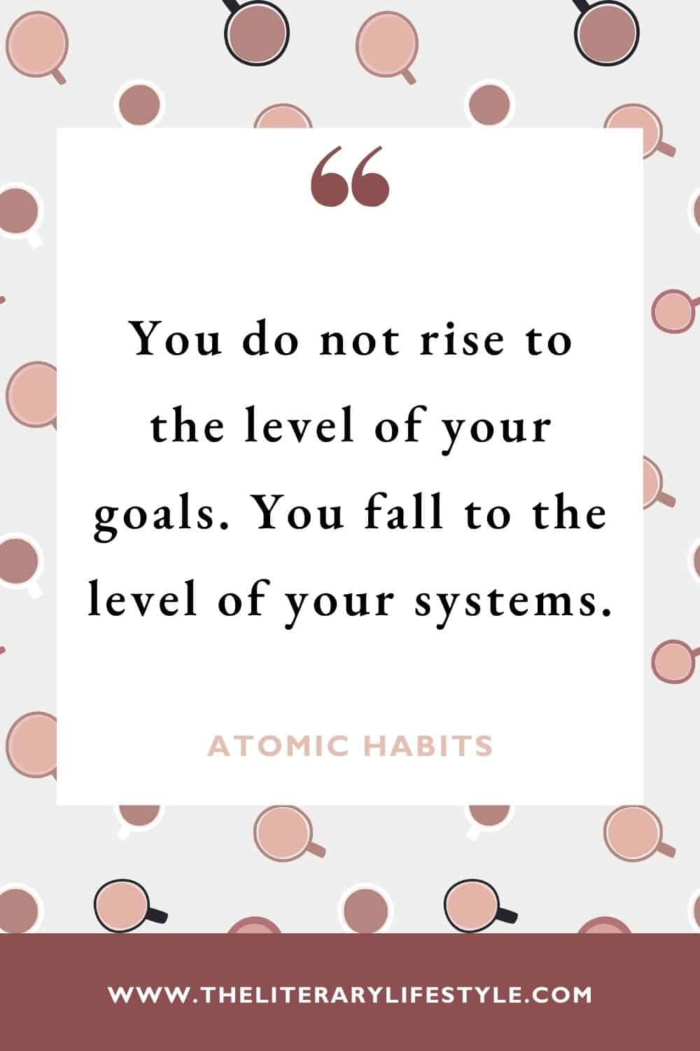 atomic habits quote about goals and systems
