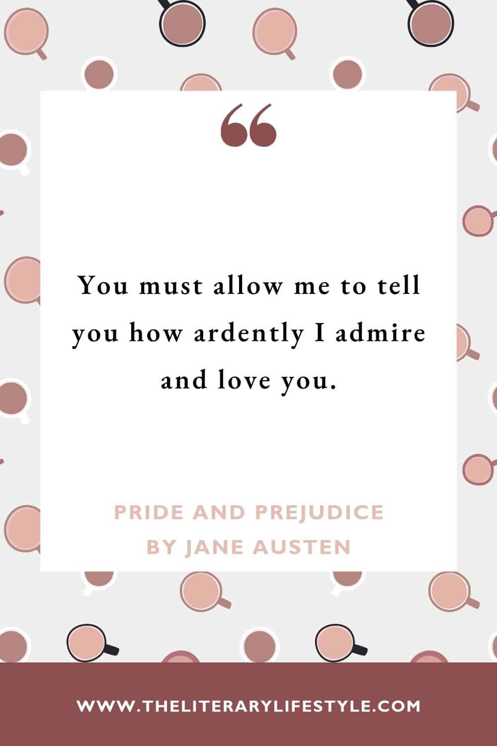 ardemntly love quote from pride and prejudice by jane austen
