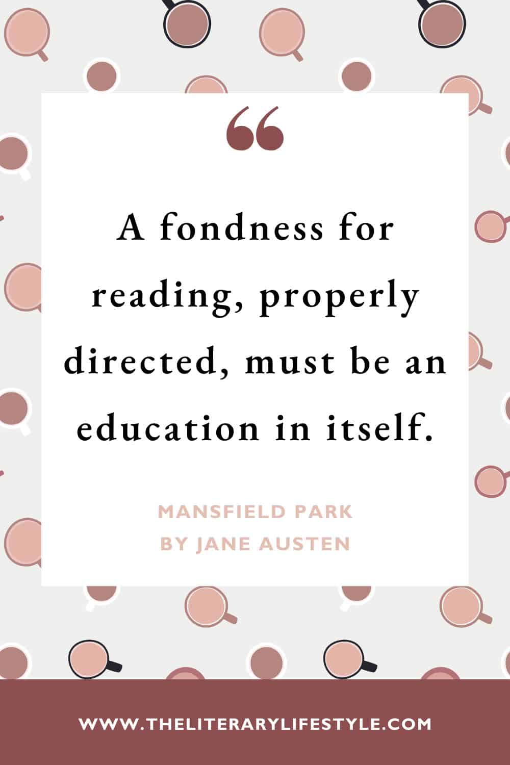 a fondness for reading, properly directed, must be an education itself.