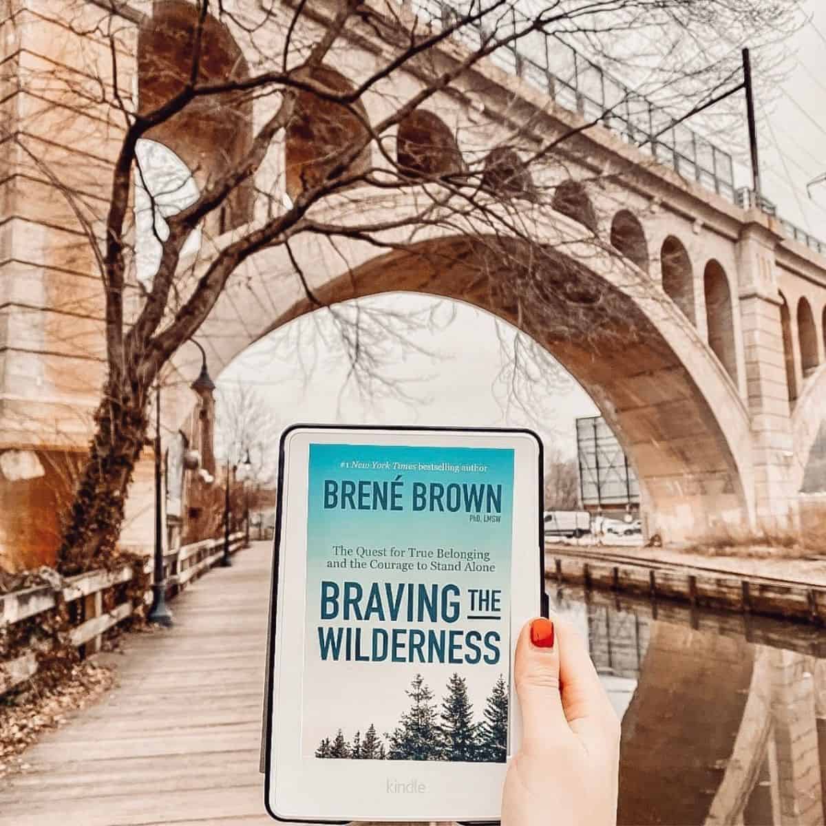 Brene Brown’s Braving the Wilderness: Summary, Quotes, Discussion Questions